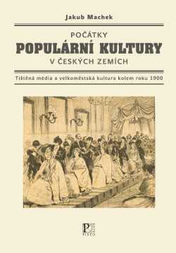 Obalka Počátky populární kultury v Českých zemích