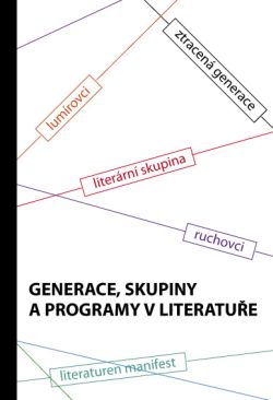 Obalka Generace, skupiny a programy v literatuře